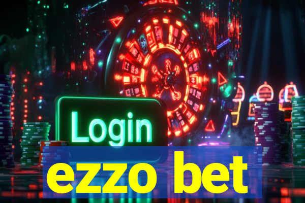 ezzo bet